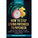 How to Stop Living Paycheck to Paycheck: How to take control of your money and your financial freedom starting today Volume 3
