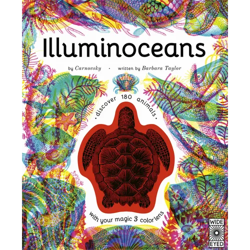 Illuminoceans: Discover 180 Animals with Your Magic Three Color Lens