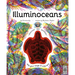 Illuminoceans: Discover 180 Animals with Your Magic Three Color Lens