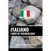 Libro de Vocabulario Italiano: Un Método Basado en Estrategia