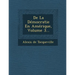 De La Démocratie En Amérique, Volume 3...