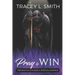 Pray to Win: Prayers for Successful Spiritual Warfare