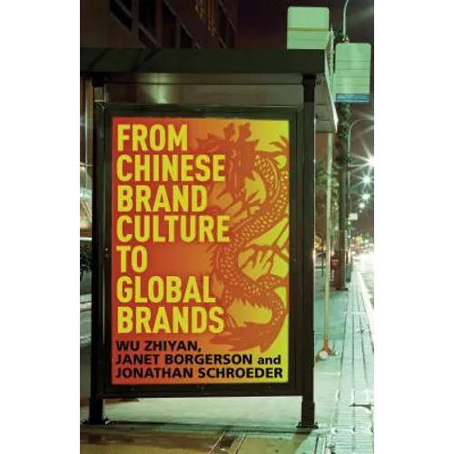 From Chinese Brand Culture to Global Brands: Insights from Aesthetics, Fashion, and History