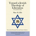 Toward a Jewish Theology of Liberation: Foreword by Desmond Tutu and Gustavo Gutierrez