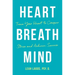Heart Breath Mind: Train Your Heart to Conquer Stress and Achieve Success