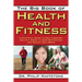 The Big Book of Health and Fitness: A Practical Guide to Diet, Exercise, Healthy Aging, Illness Prevention, and Sexual Well-Being