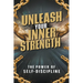 Unleash Your Inner Strength: The Power of Self-Discipline