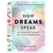 How Dreams Speak: An Interactive Journey Into Your Subconscious (150+ Symbols, Illustrated and Fully Explained)