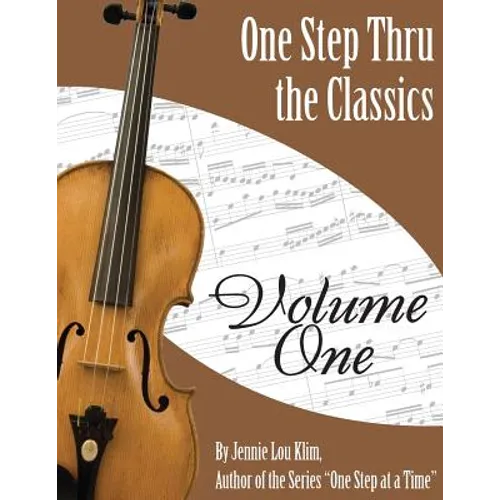 One Step Thru The Classics: Violin Book 1