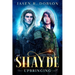 Shayde: Upbringing