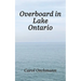 Overboard in Lake Ontario - First There Were Four: YA paranormal Adventure