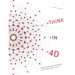 Think in 4D: Design brilliant user experiences and valuable digital products