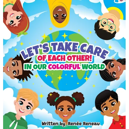 Let's Take Care of Each Other! In Our Colorful World