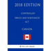 Controlled Drugs and Substances Act (Canada) - 2018 Edition