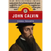 An Explorer's Guide to John Calvin