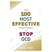 The 100 Most Effective Strategies to Stop OCD: Free Yourself From Obsessive-Compulsive Disorder