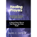 Healing Prayers: 30 Powerful Prophetic Prayers & Declarations For Divine Healing: A Special Prayer Plan for Instant Total Healing & Divine Health