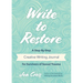 Write to Restore: A Step-By-Step Creative Writing Journal for Survivors of Sexual Trauma (Writing Therapy, Healing Power of Writing)