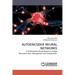 Autoencoder Neural Networks