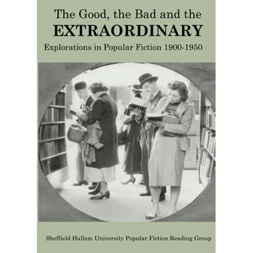 The Good, The Bad and the Extraordinary: Popular Fiction 1900-1950