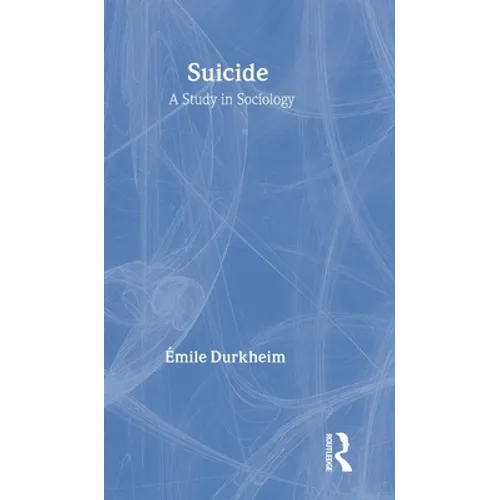 Suicide: A Study in Sociology