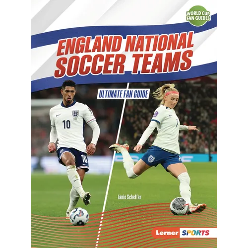 England National Soccer Teams: Ultimate Fan Guide