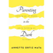 Parenting in the Dark: Letting Go of Shame While Holding on to Hope