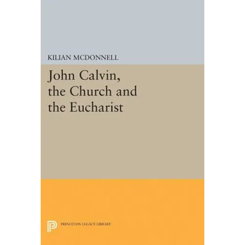 John Calvin, the Church and the Eucharist