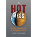 A Hot Mess: How the Climate Crisis Is Changing Our World