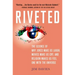 Riveted: The Science of Why Jokes Make Us Laugh, Movies Make Us Cry, and Religion Makes Us Feel One with the Universe: The Science of Why Jokes Make U