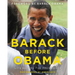 Barack Before Obama: Life Before the Presidency