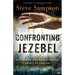 Confronting Jezebel: Discerning and Defeating the Spirit of Control
