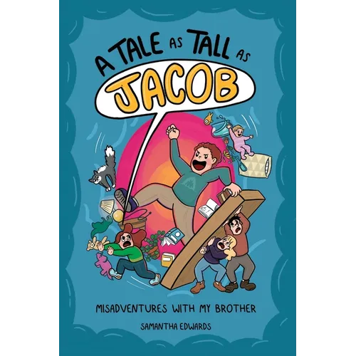 A Tale as Tall as Jacob: Misadventures with My Brother