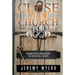 Close Your Church for Good: Removing Religion to Reveal Jesus