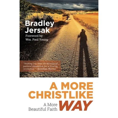 A More Christlike Way: A More Beautiful Faith