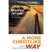 A More Christlike Way: A More Beautiful Faith