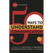 50 Ways to Understand Communication: A Guided Tour of Key Ideas and Theorists in Communication, Media, and Culture