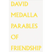 David Medalla: Parables of Friendship