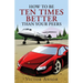 How To Be Ten Times Better Than Your Peers