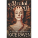 Brutal Serpent: A Dark Regency Romance