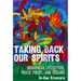 Taking Back Our Spirits: Indigenous Literature, Public Policy, and Healing