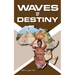Waves Of Destiny