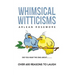 Whimsical Witticisms
