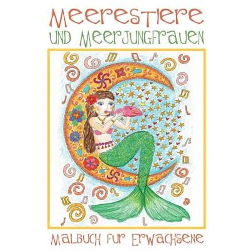 Meerestiere Und Meerjungfrauen: Malbuch Für Erwachsene Mit Süßen Bildern Mit Meeresjungfrauen Und Wassertieren (Fische, Delphine, Haie Usw.) Zum Ausma
