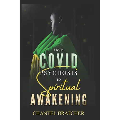 From COVID Psychosis to Spiritual Awakening