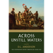 Across Unstill Waters: The Stephenson House Chronicles: Book One