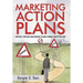 Marketing Action Plans: Outlines, Templates, and Guidelines for Gaining a Unique Competitive Edge