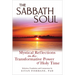 The Sabbath Soul: Mystical Reflections on the Transformative Power of Holy Time