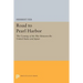 Road to Pearl Harbor: The Coming of the War Between the United States and Japan