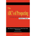 The ABC's of Prospecting: The Ultimate System for Every Real Estate Sales Professional